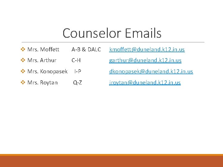 Counselor Emails v Mrs. Moffett A-B & DALC kmoffett@duneland. k 12. in. us v