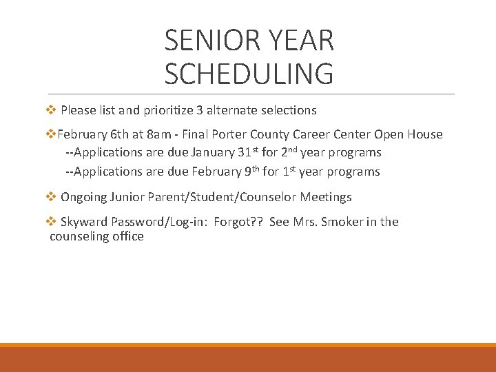 SENIOR YEAR SCHEDULING v Please list and prioritize 3 alternate selections v. February 6