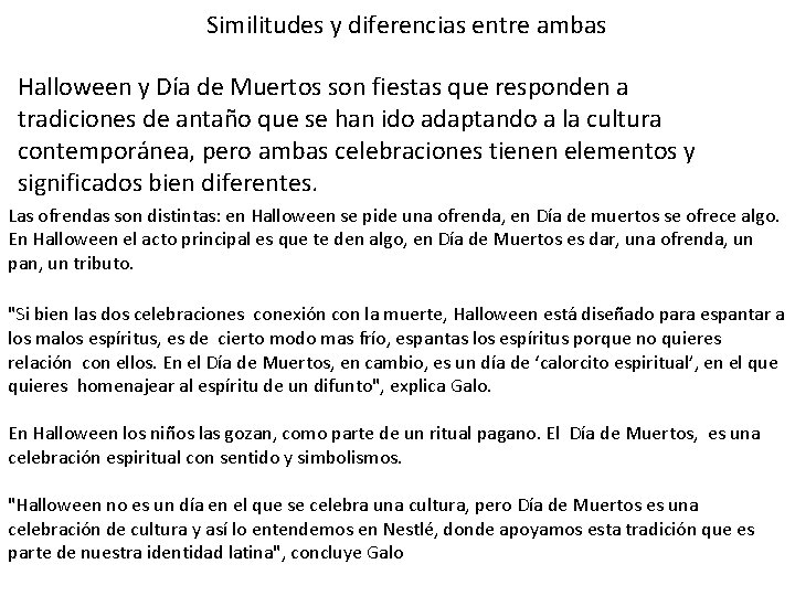 Similitudes y diferencias entre ambas Halloween y Día de Muertos son fiestas que responden