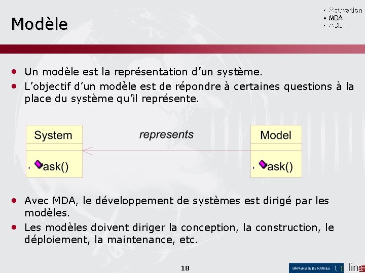  • Motivation • MDA • MDE Modèle • Un modèle est la représentation