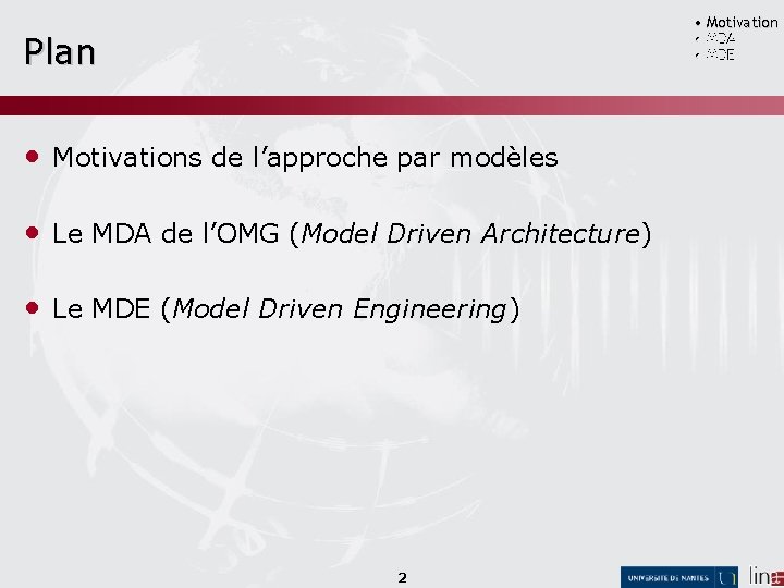  • Motivation • MDA • MDE Plan • Motivations de l’approche par modèles