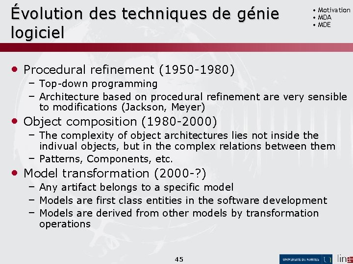Évolution des techniques de génie logiciel • Motivation • MDA • MDE • Procedural