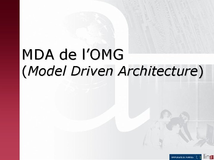 MDA de l’OMG (Model Driven Architecture) 