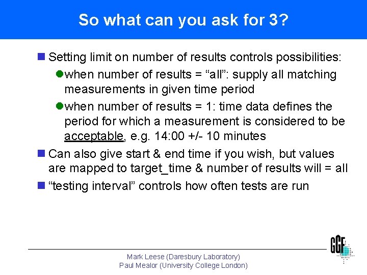 So what can you ask for 3? n Setting limit on number of results