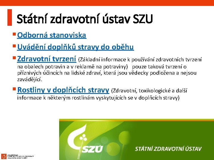 Státní zdravotní ústav SZU § Odborná stanoviska § Uvádění doplňků stravy do oběhu §