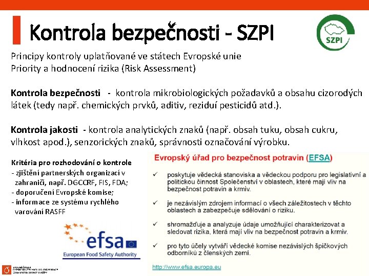 Kontrola bezpečnosti - SZPI Principy kontroly uplatňované ve státech Evropské unie Priority a hodnocení