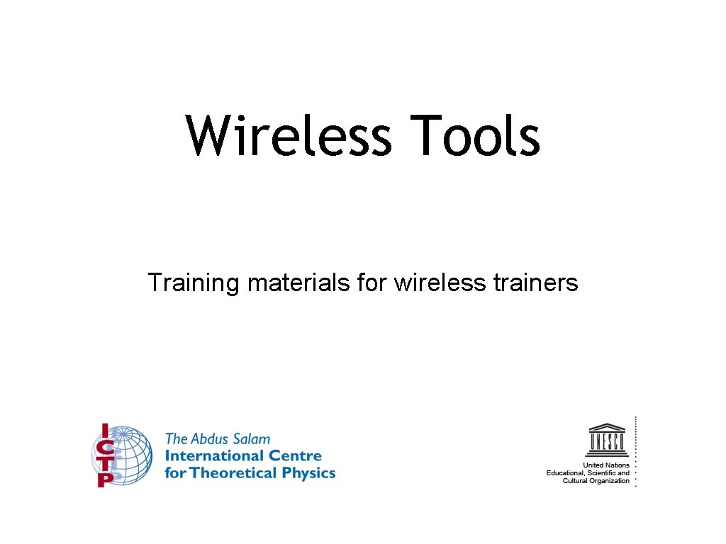 Wireless Tools Training materials for wireless trainers 