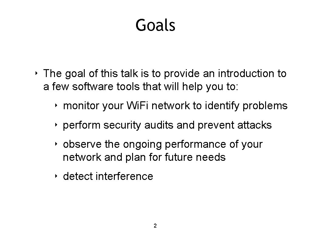 Goals ‣ The goal of this talk is to provide an introduction to a