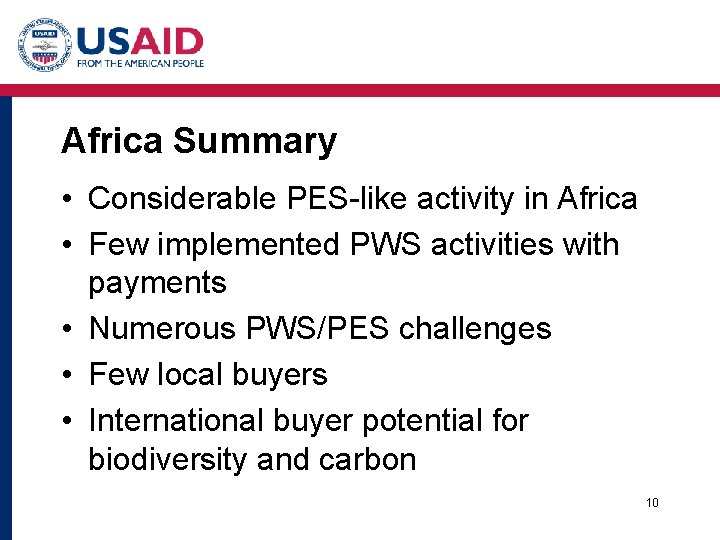 Africa Summary • Considerable PES-like activity in Africa • Few implemented PWS activities with