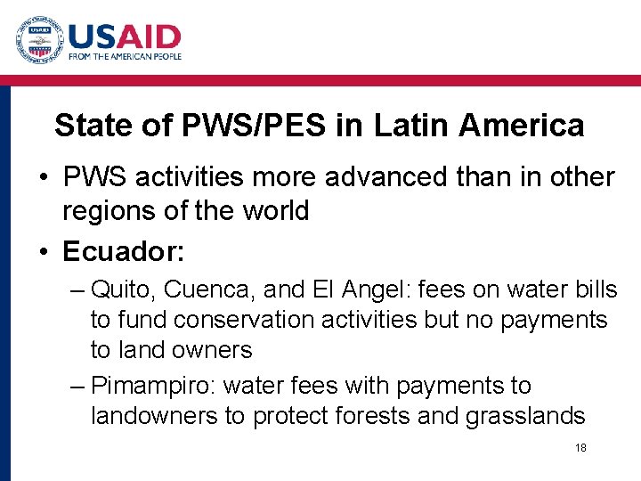 State of PWS/PES in Latin America • PWS activities more advanced than in other