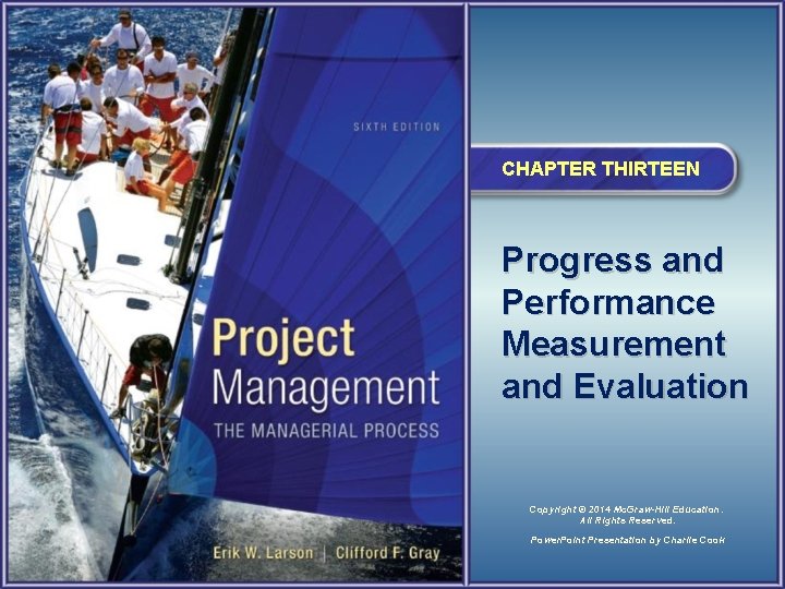 CHAPTER THIRTEEN Progress and Performance Measurement and Evaluation Copyright © 2014 Mc. Graw-Hill Education.