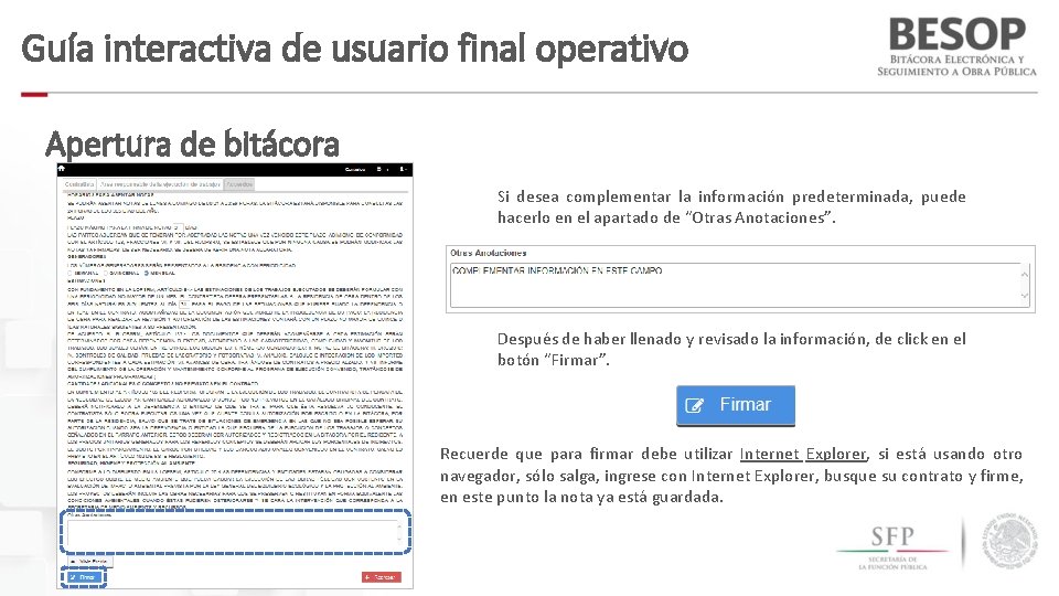 Guía interactiva de usuario final operativo Apertura de bitácora Si desea complementar la información