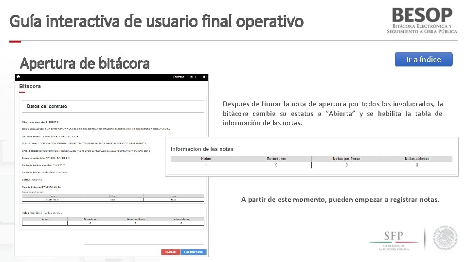 Guía interactiva de usuario final operativo Apertura de bitácora Ir a índice Después de