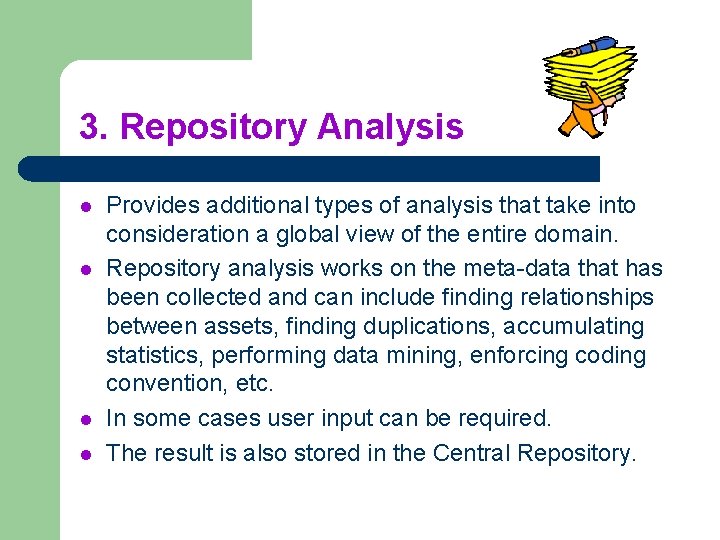 3. Repository Analysis l l Provides additional types of analysis that take into consideration