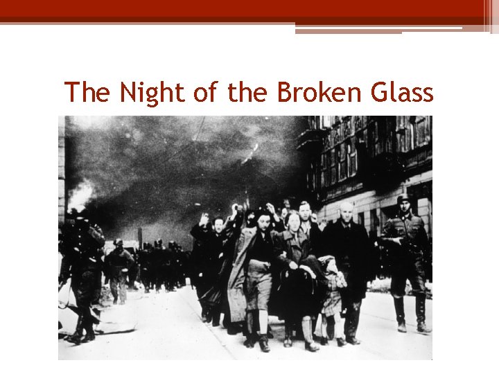 The Night of the Broken Glass 