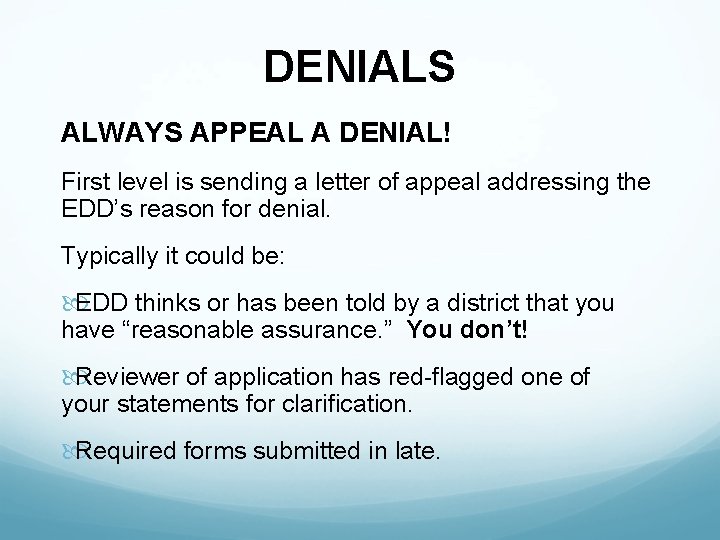 DENIALS ALWAYS APPEAL A DENIAL! First level is sending a letter of appeal addressing