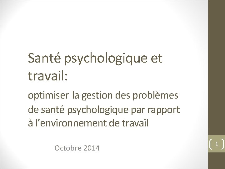 Santé psychologique et travail: optimiser la gestion des problèmes de santé psychologique par rapport