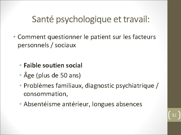 Santé psychologique et travail: • Comment questionner le patient sur les facteurs personnels /