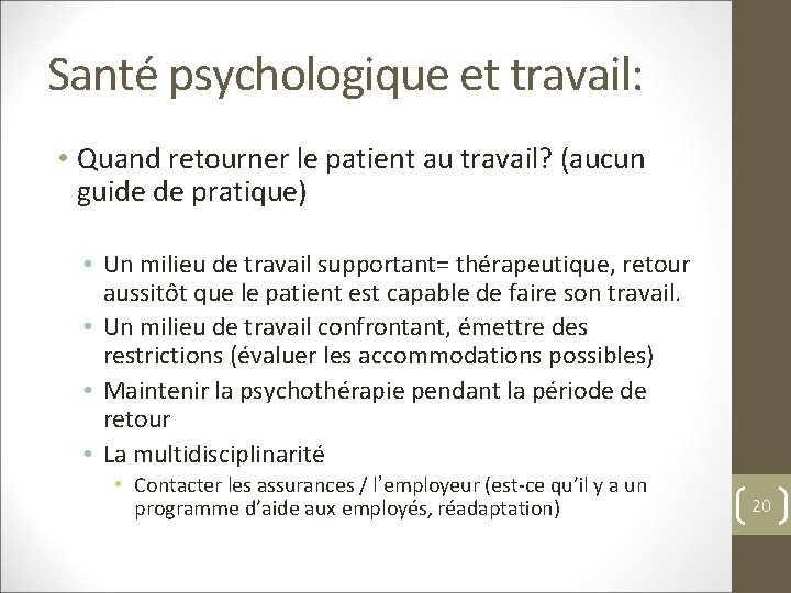 Santé psychologique et travail: • Quand retourner le patient au travail? (aucun guide de