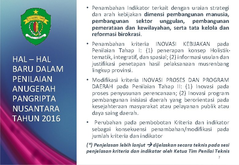  • Penambahan Indikator terkait dengan uraian strategi dan arah kebijakan dimensi pembangunan manusia,