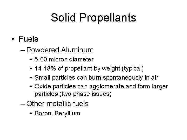 Solid Propellants • Fuels – Powdered Aluminum • • 5 -60 micron diameter 14