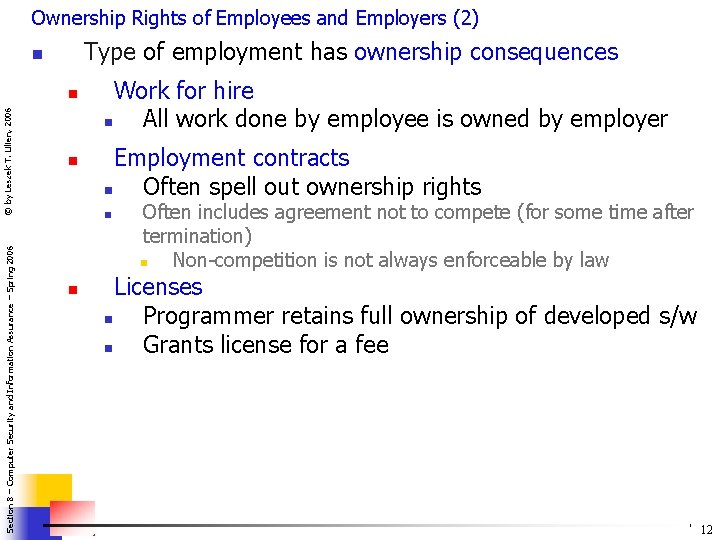 Ownership Rights of Employees and Employers (2) Type of employment has ownership consequences n