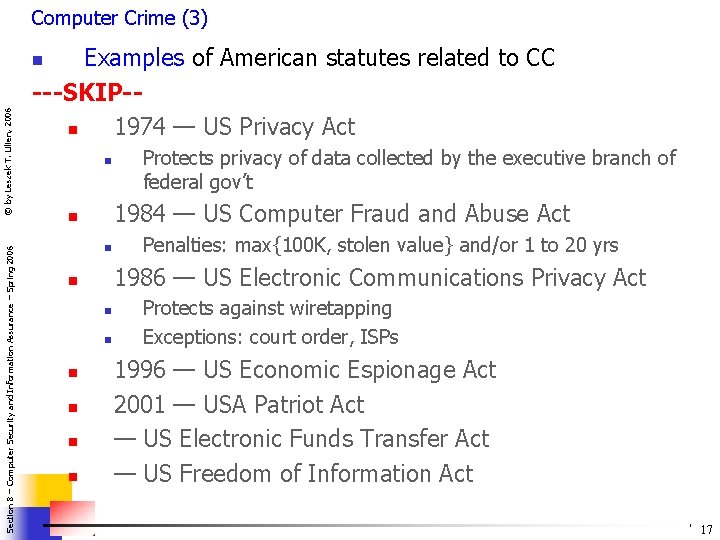 Computer Crime (3) Examples of American statutes related to CC ---SKIP-n 1974 — US