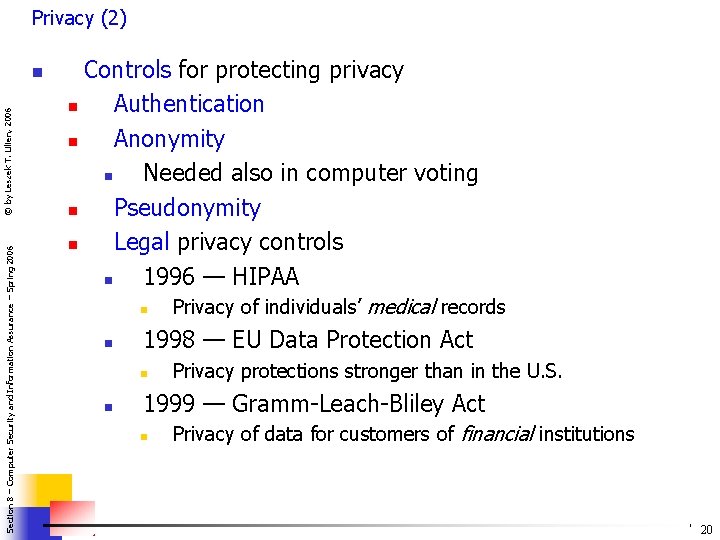 Privacy (2) Section 8 – Computer Security and Information Assurance – Spring 2006 ©