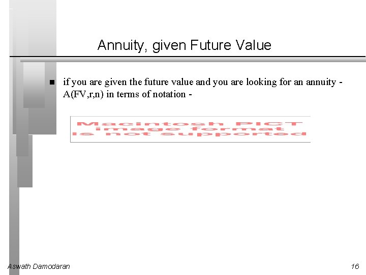 Annuity, given Future Value if you are given the future value and you are