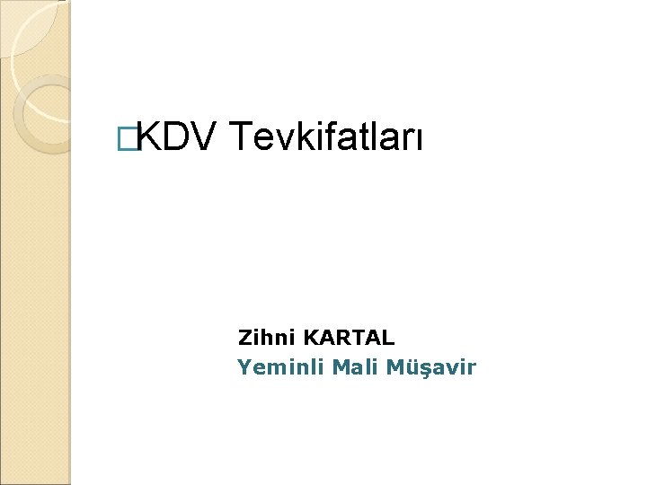 �KDV Tevkifatları Zihni KARTAL Yeminli Mali Müşavir 