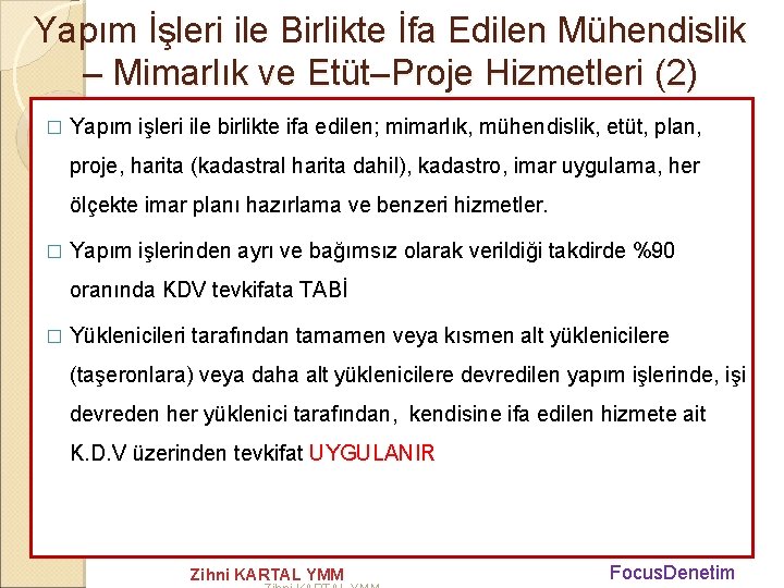 Yapım İşleri ile Birlikte İfa Edilen Mühendislik – Mimarlık ve Etüt–Proje Hizmetleri (2) �