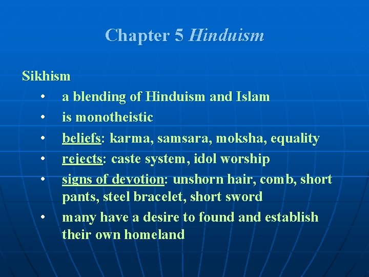 Chapter 5 Hinduism Sikhism • a blending of Hinduism and Islam • is monotheistic Chapter 5 Hinduism Sikhism • a blending of Hinduism and Islam • is monotheistic