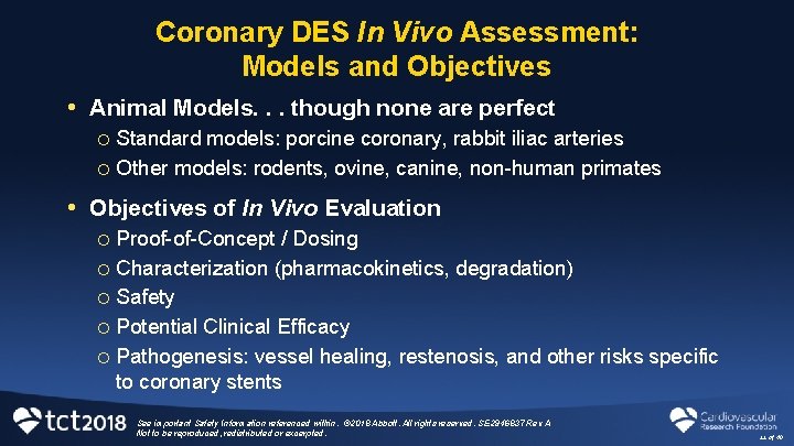 Coronary DES In Vivo Assessment: Models and Objectives • Animal Models. . . though