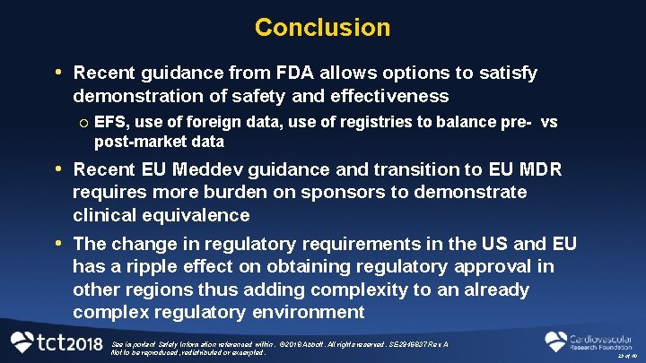 Conclusion • Recent guidance from FDA allows options to satisfy demonstration of safety and
