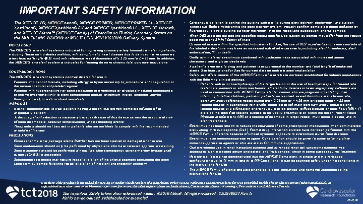 IMPORTANT SAFETY INFORMATION The XIENCE V®, XIENCE nano®, XIENCE PRIME® LL, XIENCE Xpedition® SV