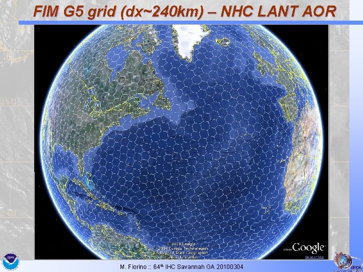 FIM G 5 grid (dx~240 km) – NHC LANT AOR M. Fiorino : :