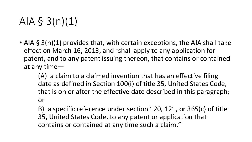 AIA § 3(n)(1) • AIA § 3(n)(1) provides that, with certain exceptions, the AIA