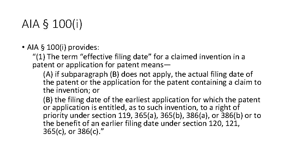 AIA § 100(i) • AIA § 100(i) provides: “(1) The term “effective filing date”