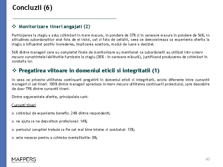 Concluzii (6) v Monitorizare tineri angajati (2) Participarea la stagiu a adus schimbari in