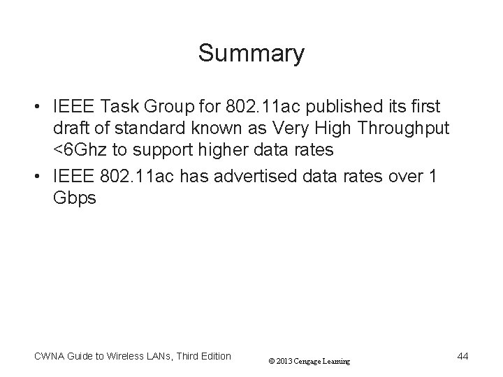 Summary • IEEE Task Group for 802. 11 ac published its first draft of