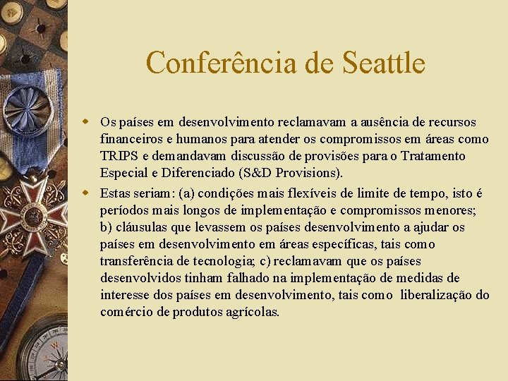Conferência de Seattle w Os países em desenvolvimento reclamavam a ausência de recursos financeiros