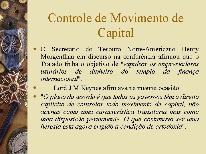 Controle de Movimento de Capital w O Secretário do Tesouro Norte-Americano Henry Morgenthau em