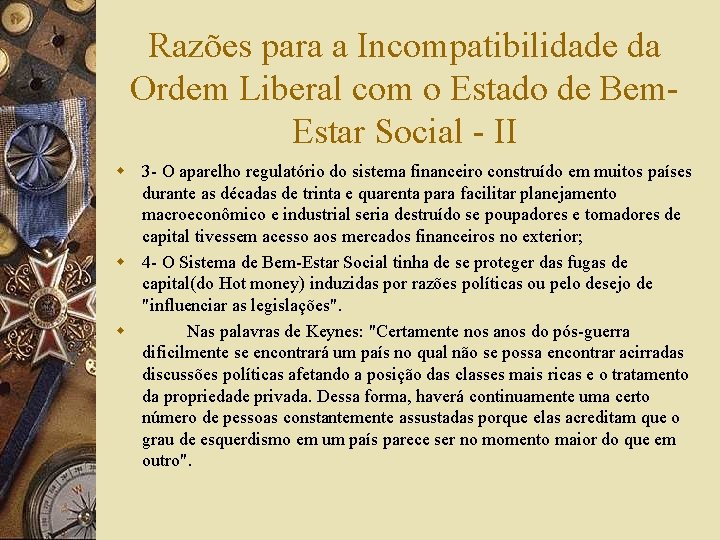 Razões para a Incompatibilidade da Ordem Liberal com o Estado de Bem. Estar Social
