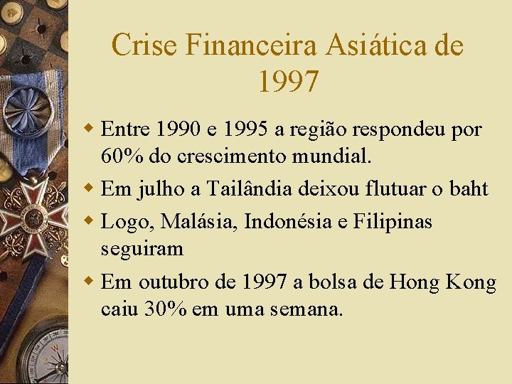 Crise Financeira Asiática de 1997 w Entre 1990 e 1995 a região respondeu por