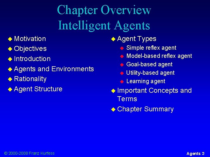 Chapter Overview Intelligent Agents u Motivation u Agent u Objectives u u Introduction u