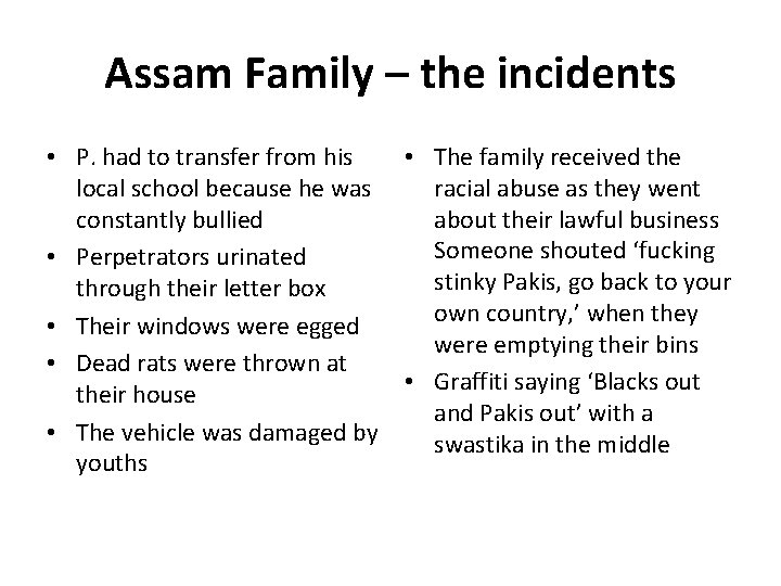 Assam Family – the incidents • P. had to transfer from his local school