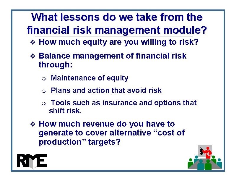 What lessons do we take from the financial risk management module? v How much What lessons do we take from the financial risk management module? v How much