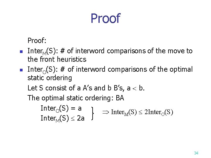 Proof: n Inter. M(S): # of interword comparisons of the move to the front
