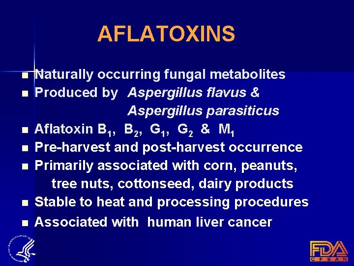 AFLATOXINS n n n n Naturally occurring fungal metabolites Produced by Aspergillus flavus &