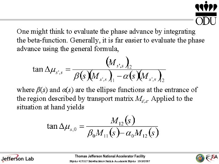 One might think to evaluate the phase advance by integrating the beta-function. Generally, it